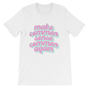 Common Sense Shirt (White or Pink)