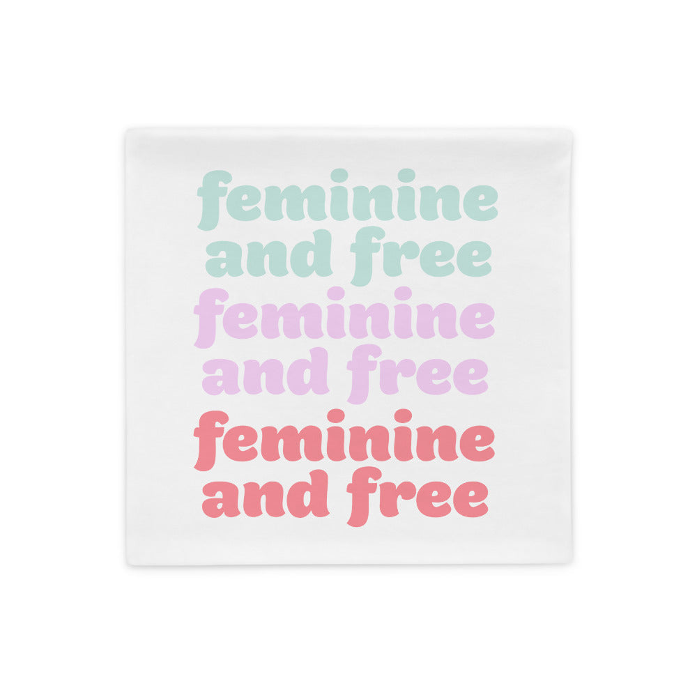 Feminine and Free Pillow Case