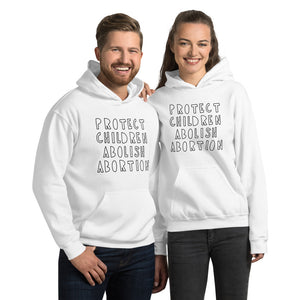 Protect Children Abolish Abortion Hoodie White