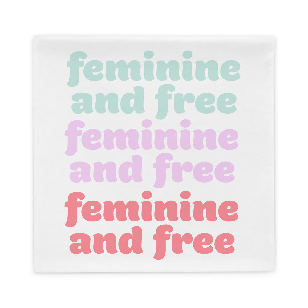 Feminine and Free Pillow Case