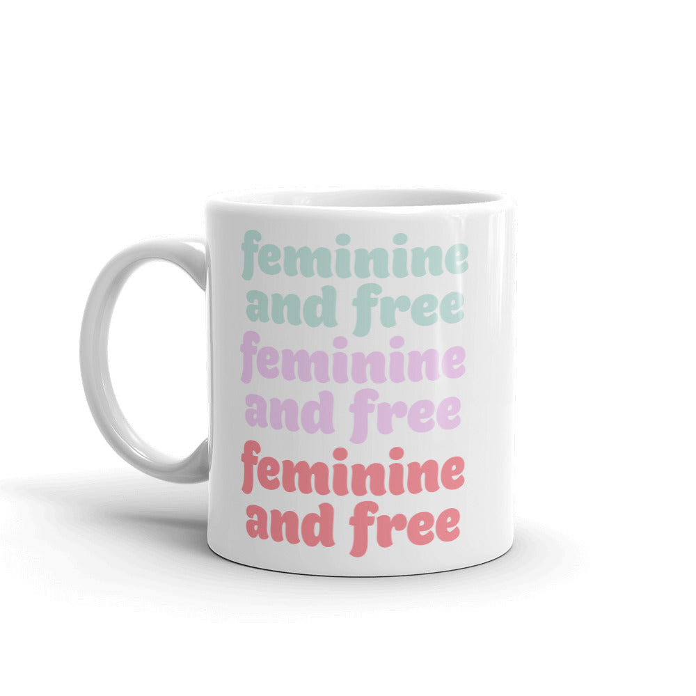 Feminine and Free Mug