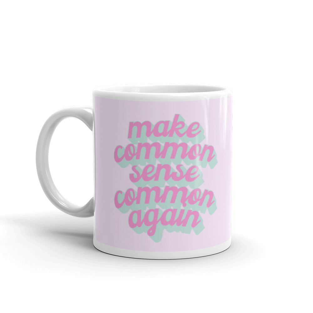 Common Sense Mug - Pink