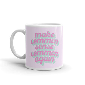 Common Sense Mug - Pink