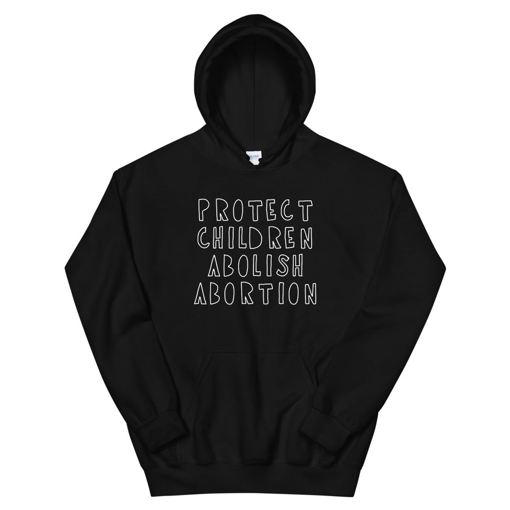 Protect Children Abolish Abortion Hoodie Black