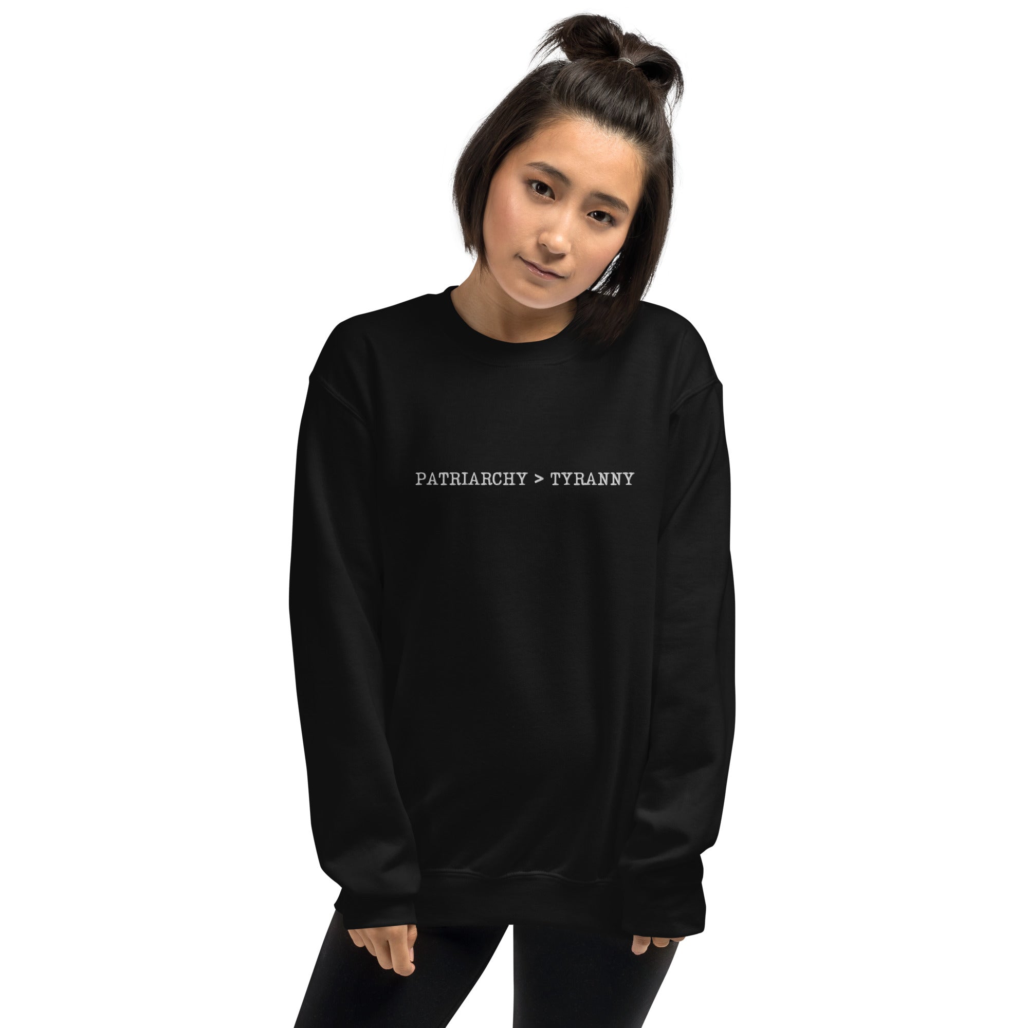 Patriarchy > Tyranny Embroidered Sweatshirt