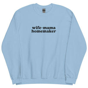 Wife Mama Homemaker Embroidered Sweatshirt in Blue