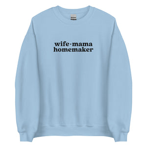 Wife Mama Homemaker Embroidered Sweatshirt in Blue