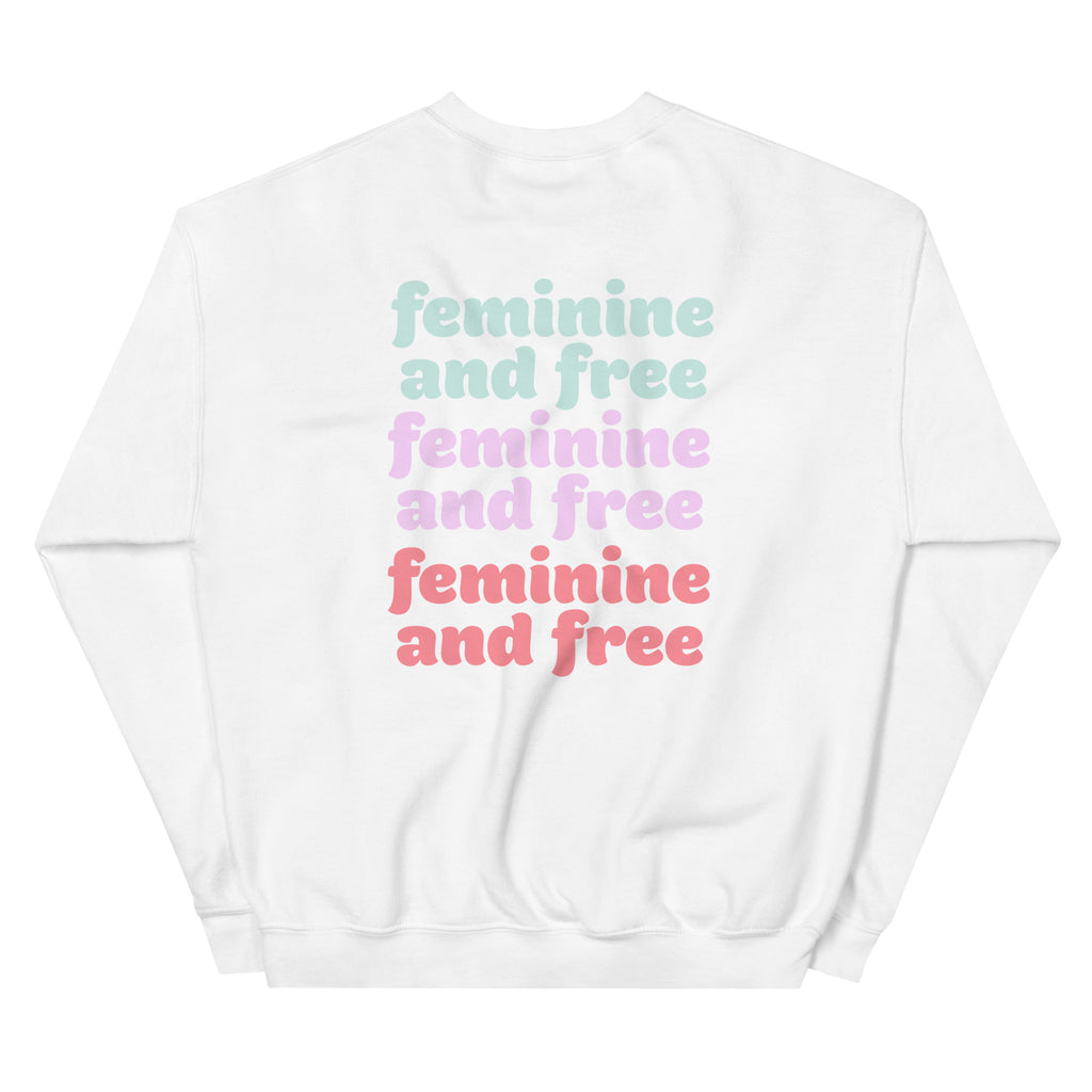 Feminine And Free Sweatshirt