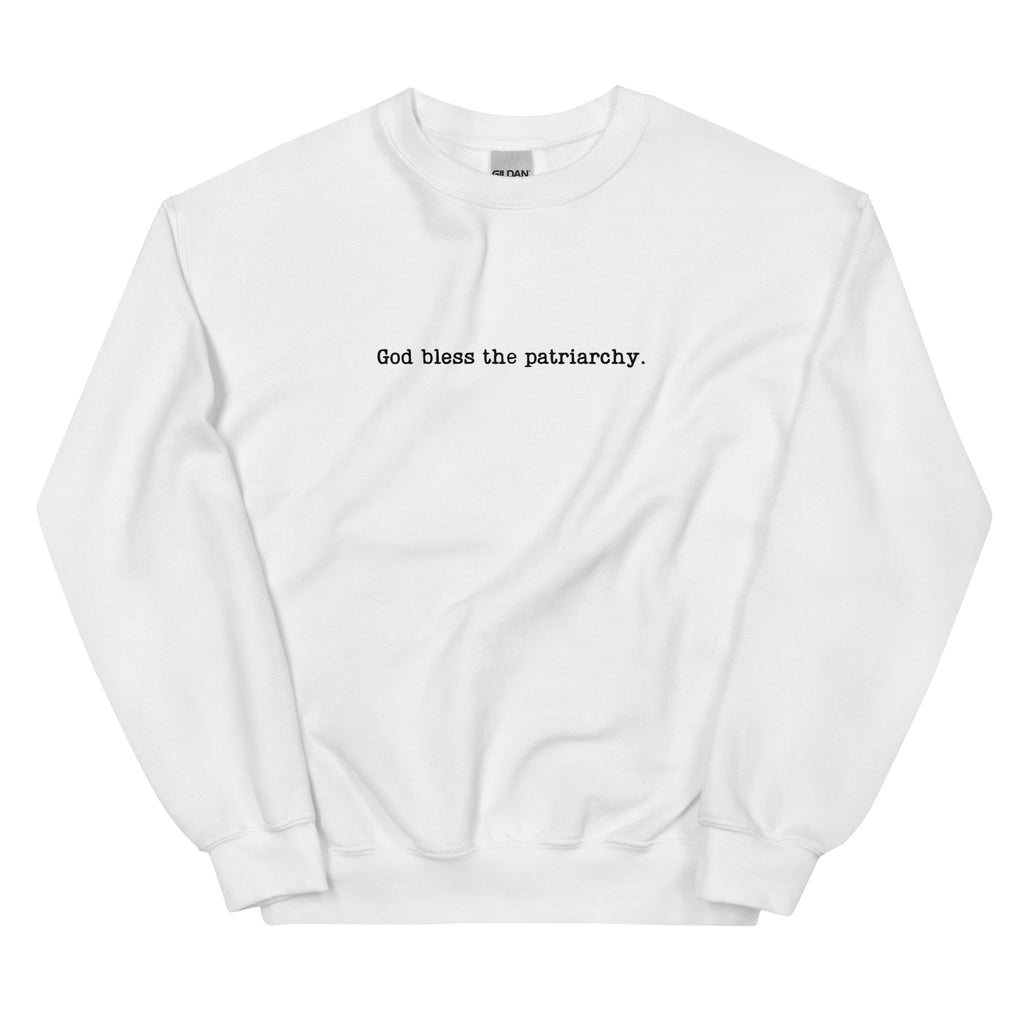 God Bless The Patriarchy Embroidered Sweatshirt