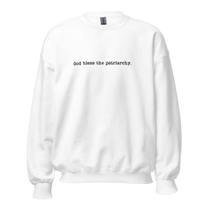 God Bless The Patriarchy Embroidered Sweatshirt