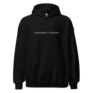 Patriarchy > Tyranny Embroidered Hoodie