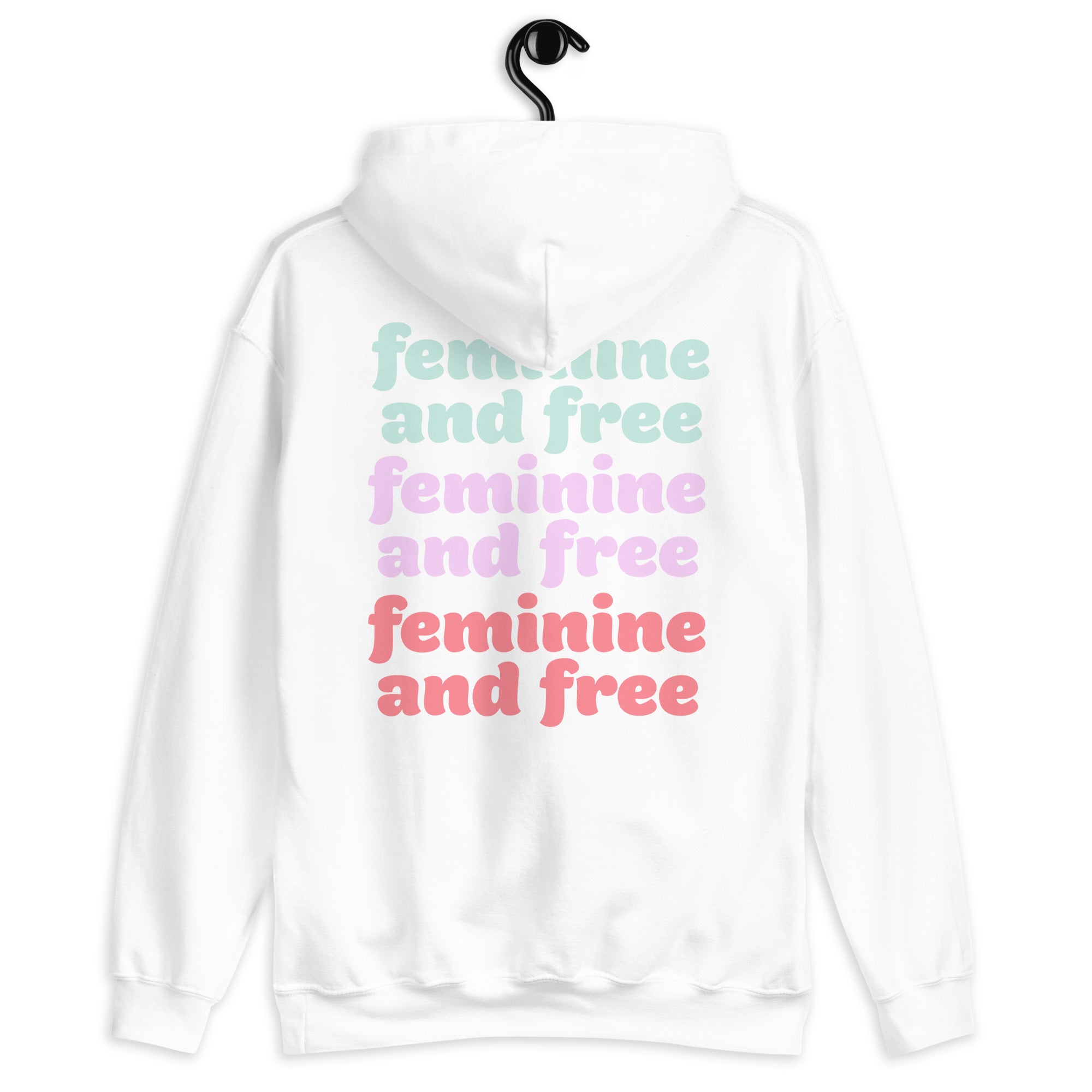 Feminine And Free Hoodie