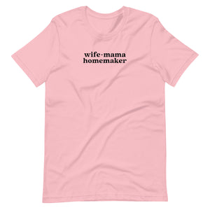 Wife Mama Homemaker Shirt