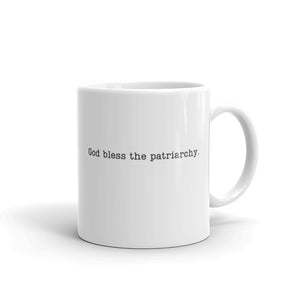 God Bless The Patriarchy Mug